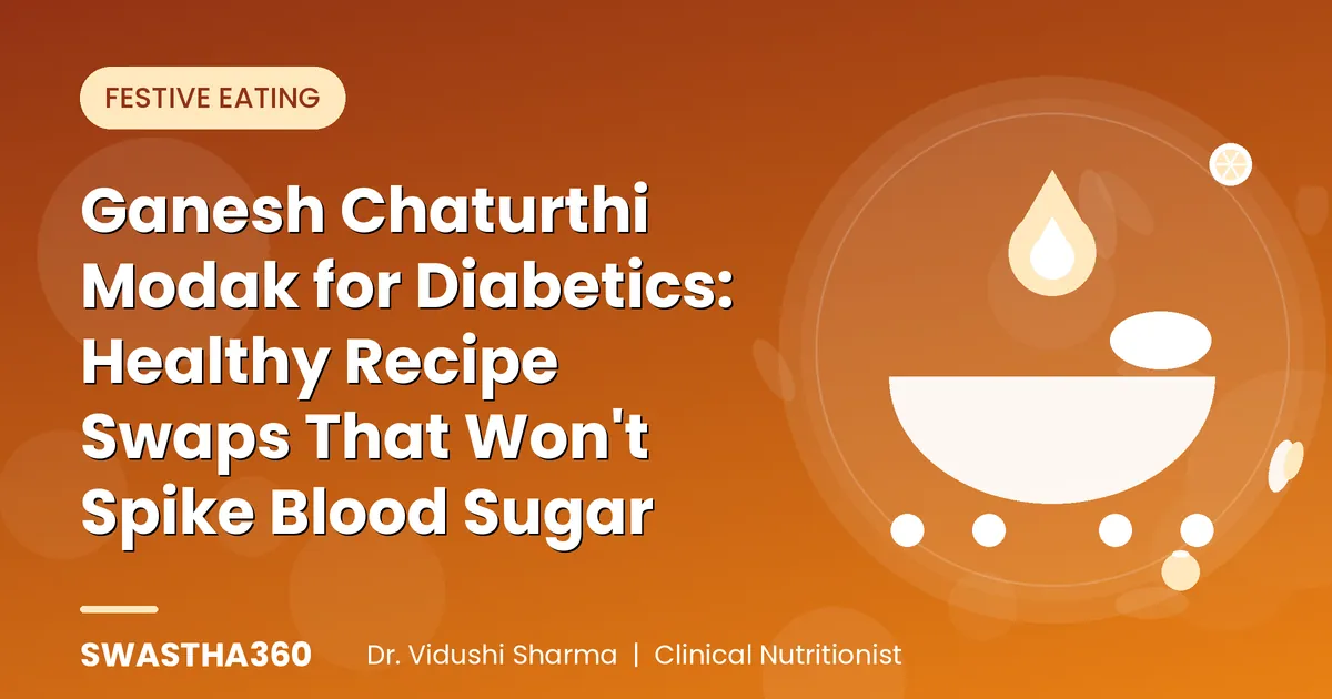 Ganesh Chaturthi Modak for Diabetics: Healthy Recipe Swaps That Won't Spike Blood Sugar