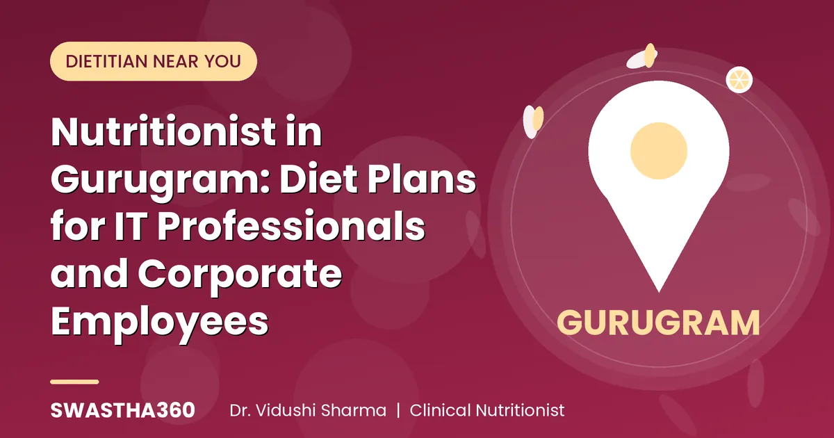 Nutritionist in Gurugram: Diet Plans for IT Professionals and Corporate Employees
