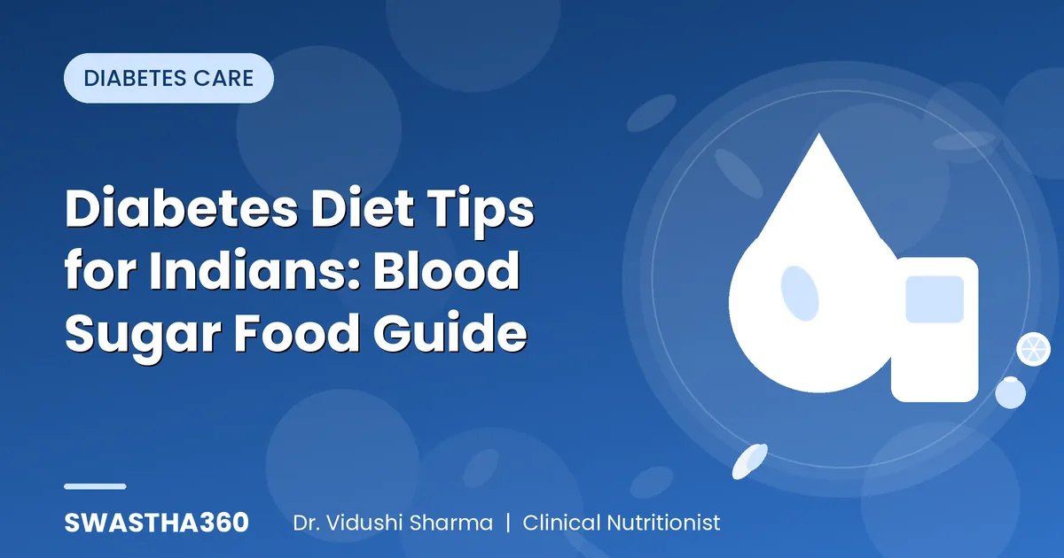 Diabetes Diet Tips for Indians