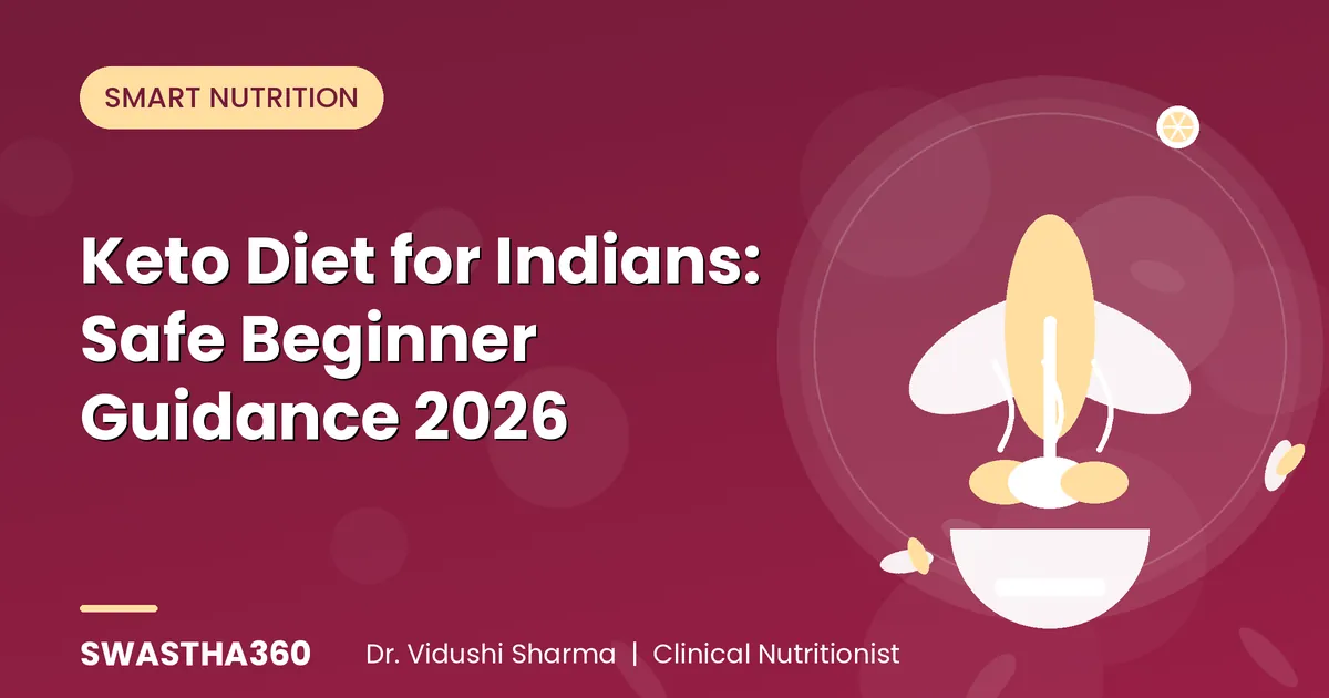 Keto Diet for Indians: Safe Beginner Guidance 2026