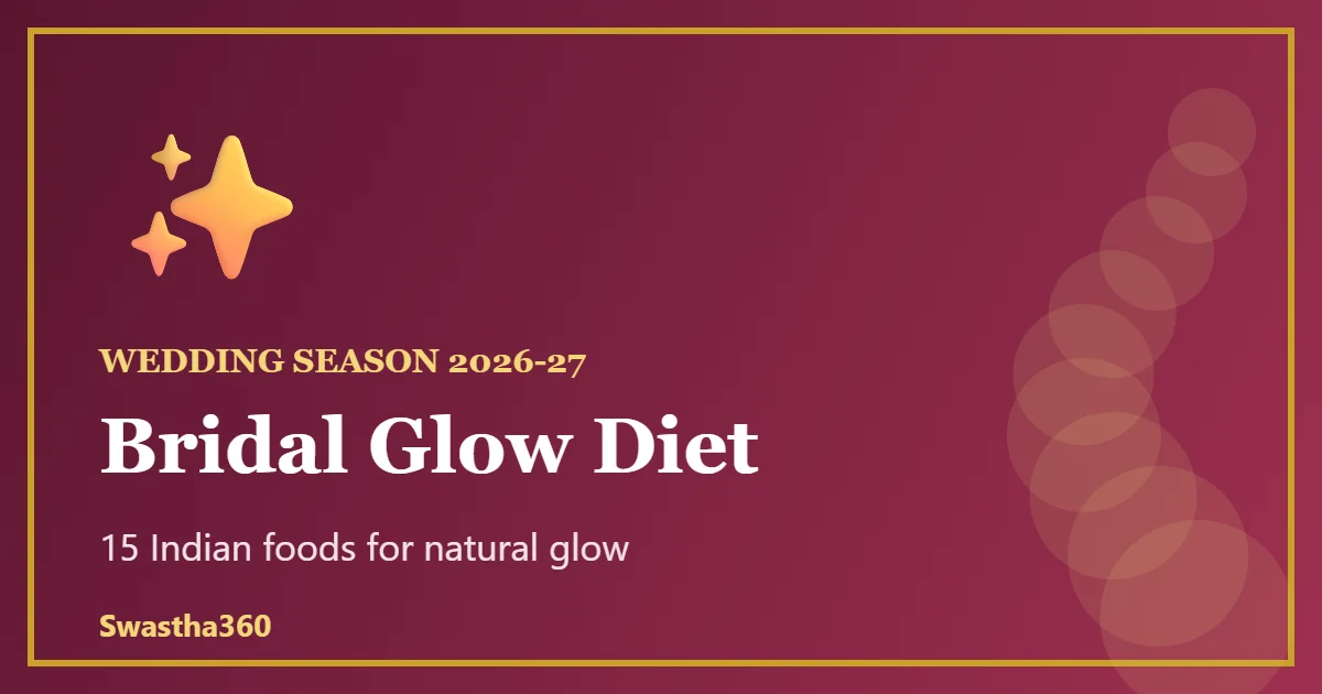 Indian Foods for Glowing Skin: 15 Foods for Bridal Glow Before Wedding
